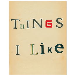Things I Like (p 8) - FINAL SALE