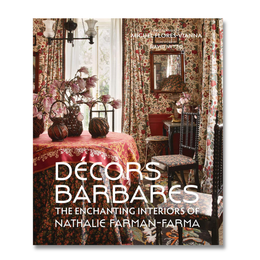 Décors Barbares: The Enchanting Interiors of Nathalie Farman-Farma