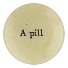 The words A Pill written on a decoupage four inch round plate handmade in our New York City studio