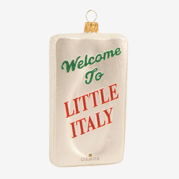 Welcome To Little Italy Ornament